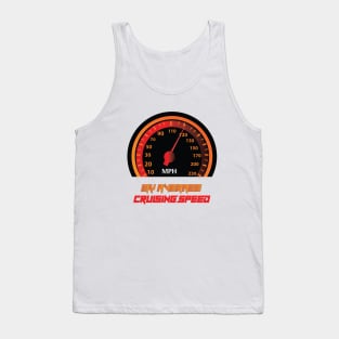 Cruising Speed Tank Top